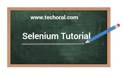 selenium java tutorial by techoral.com