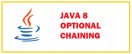 Java 8 OPTIONAL CHAINING, developers have access to a number of new language features. These include OPTIONAL CHAINING
